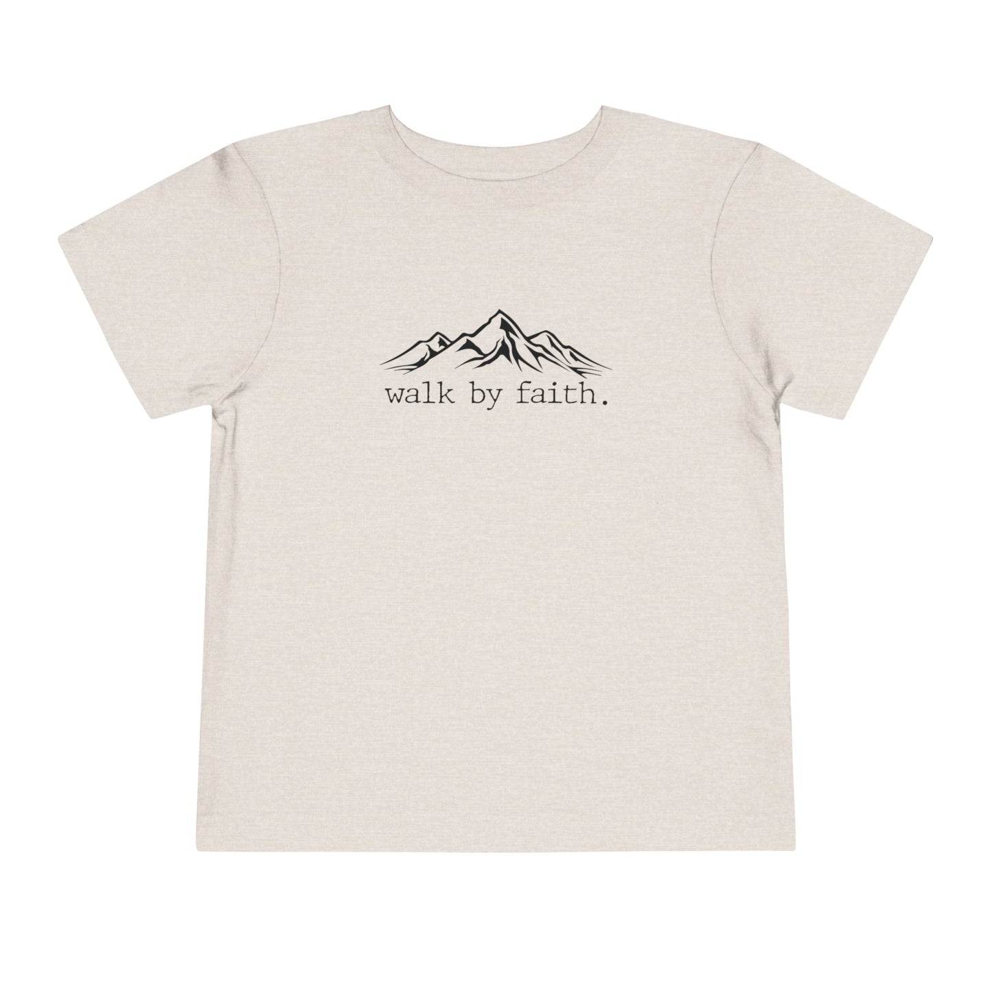 Walk by Faith Toddler Tee