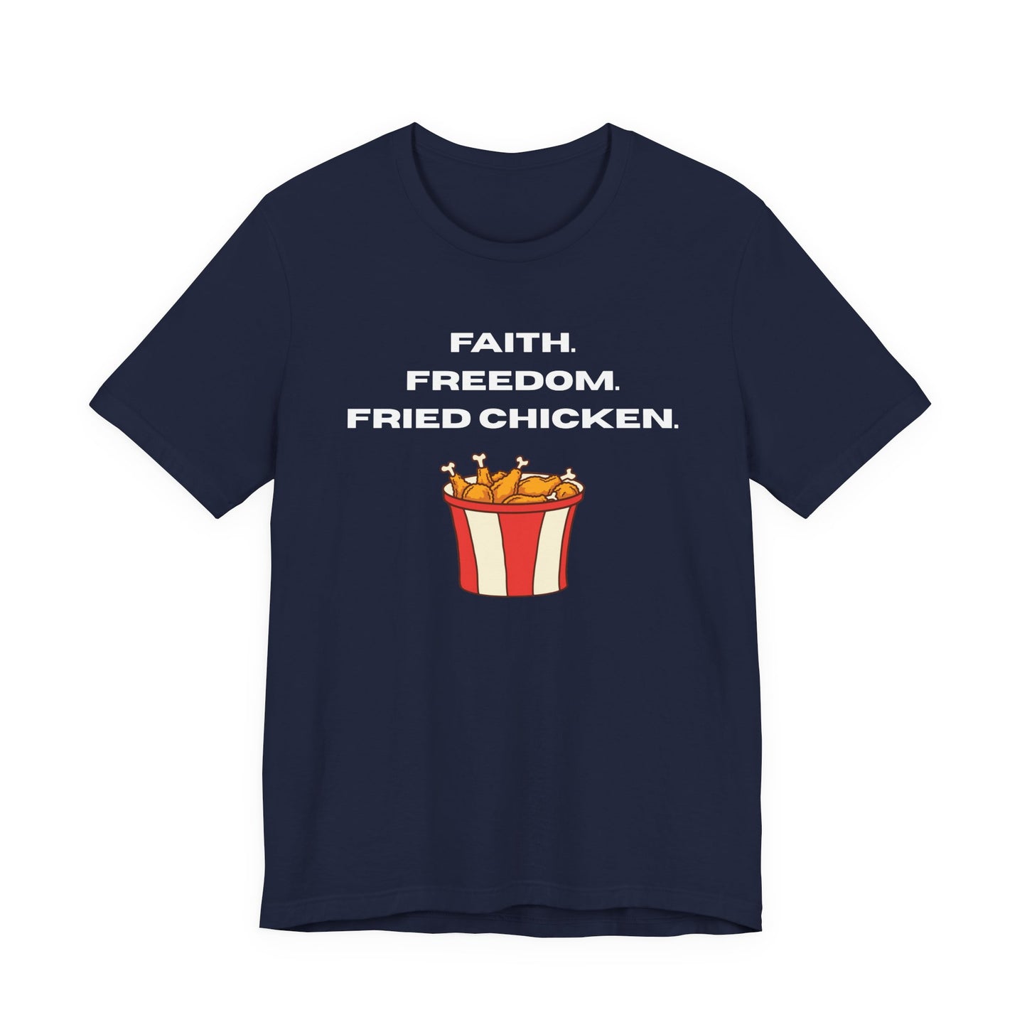 Faith, Freedom and Fried Chicken Tee