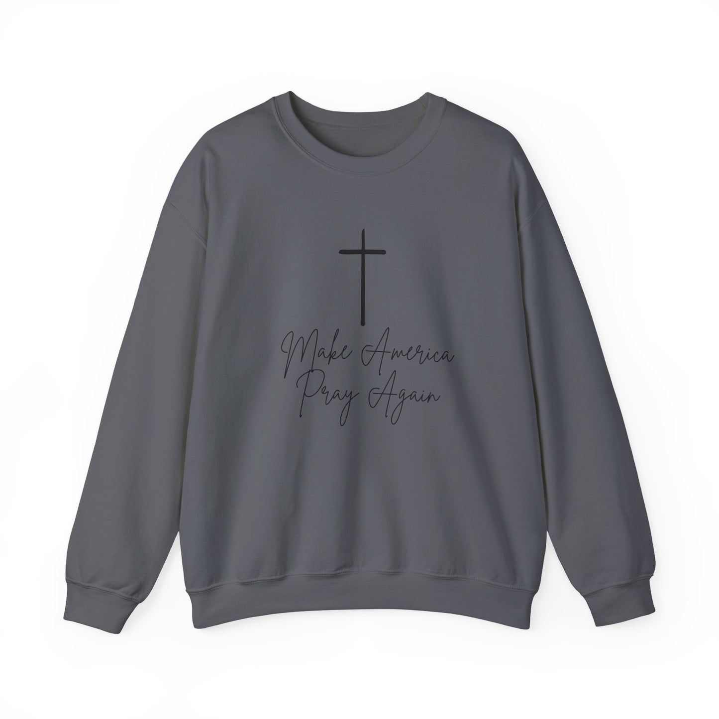 Make America Pray Again Crewneck Sweatshirt