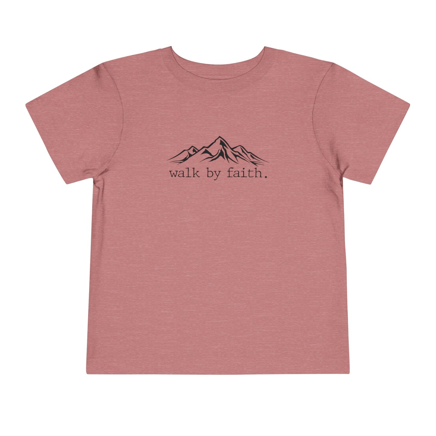 Walk by Faith Toddler Tee