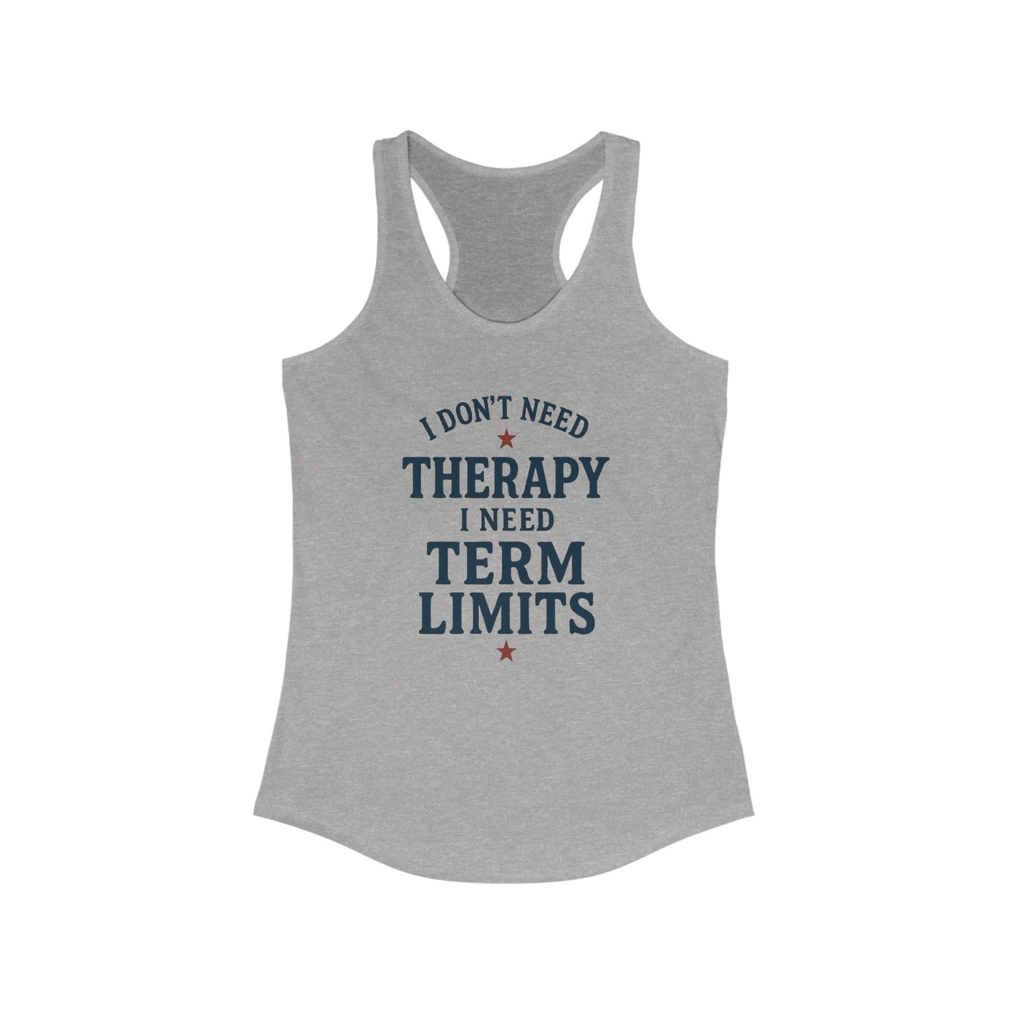 I Don't Need Therapy Women's Tank