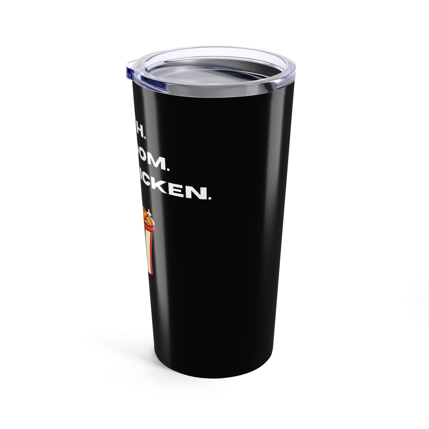 Faith, Freedom, Fried Chicken Tumbler