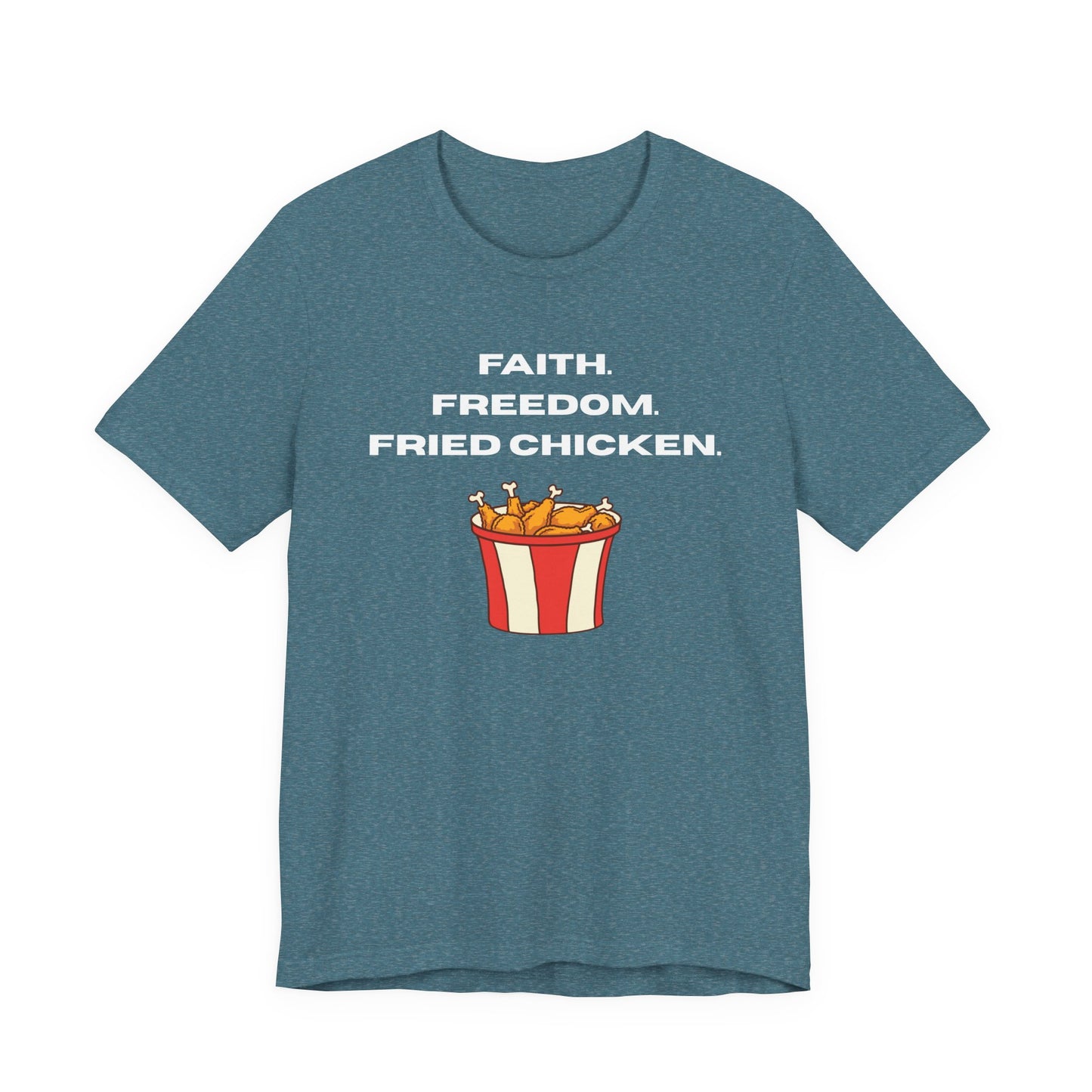 Faith, Freedom and Fried Chicken Tee