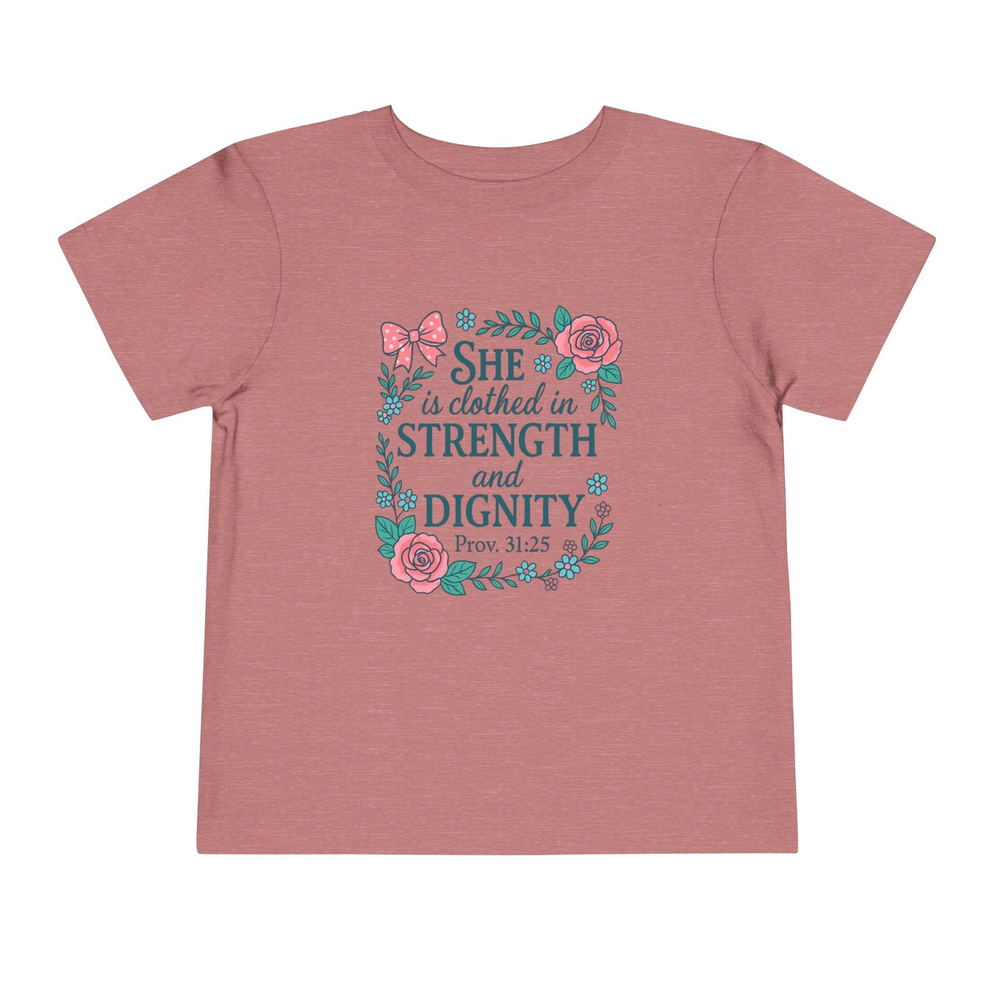 Proverbs 31:25 Toddler Tee
