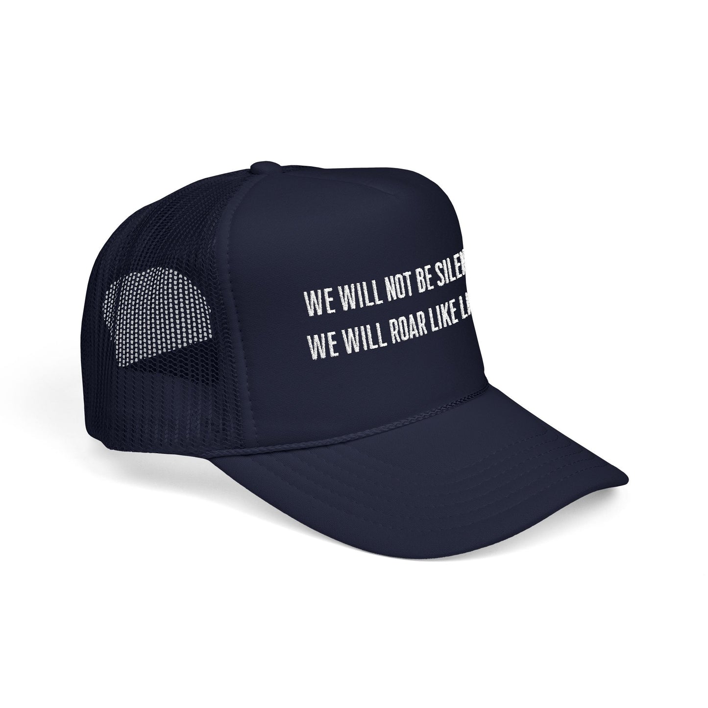 We Will Not Be Silent Trucker Hat