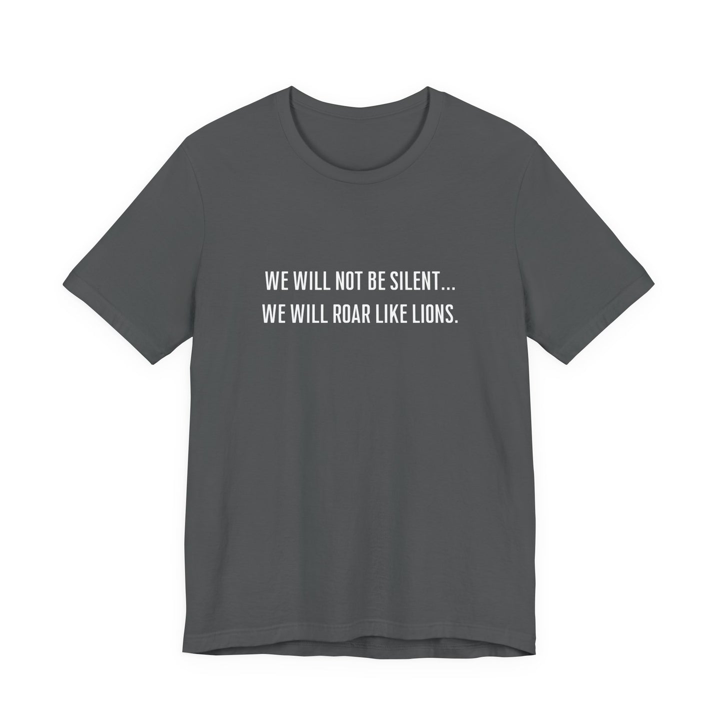 We Will Not Be Silent Tee