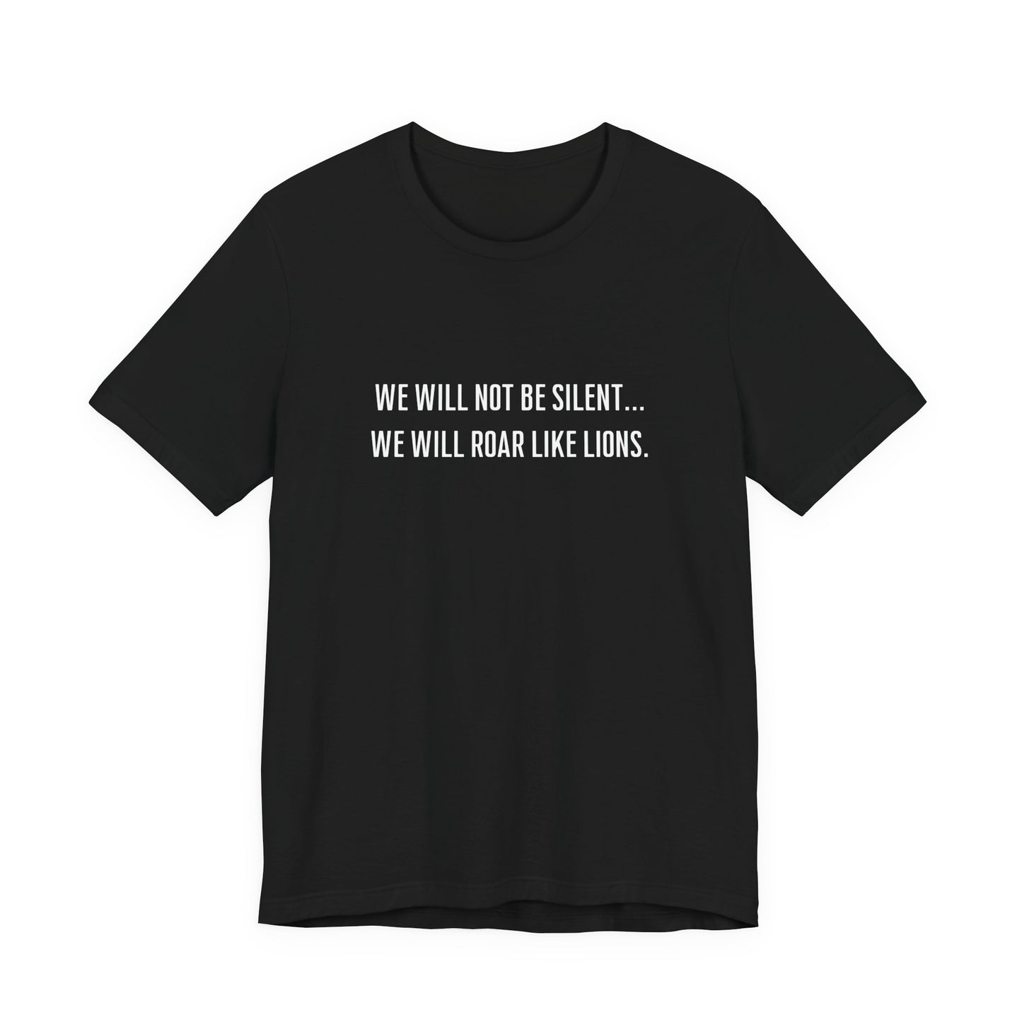 We Will Not Be Silent Tee