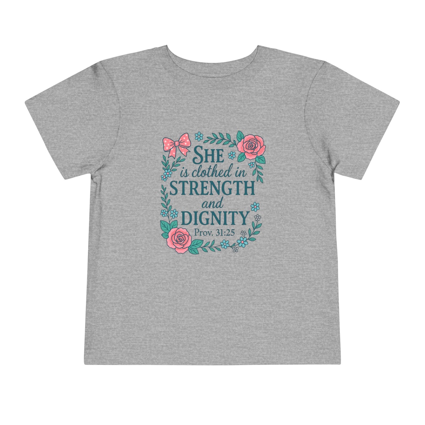 Proverbs 31:25 Toddler Tee