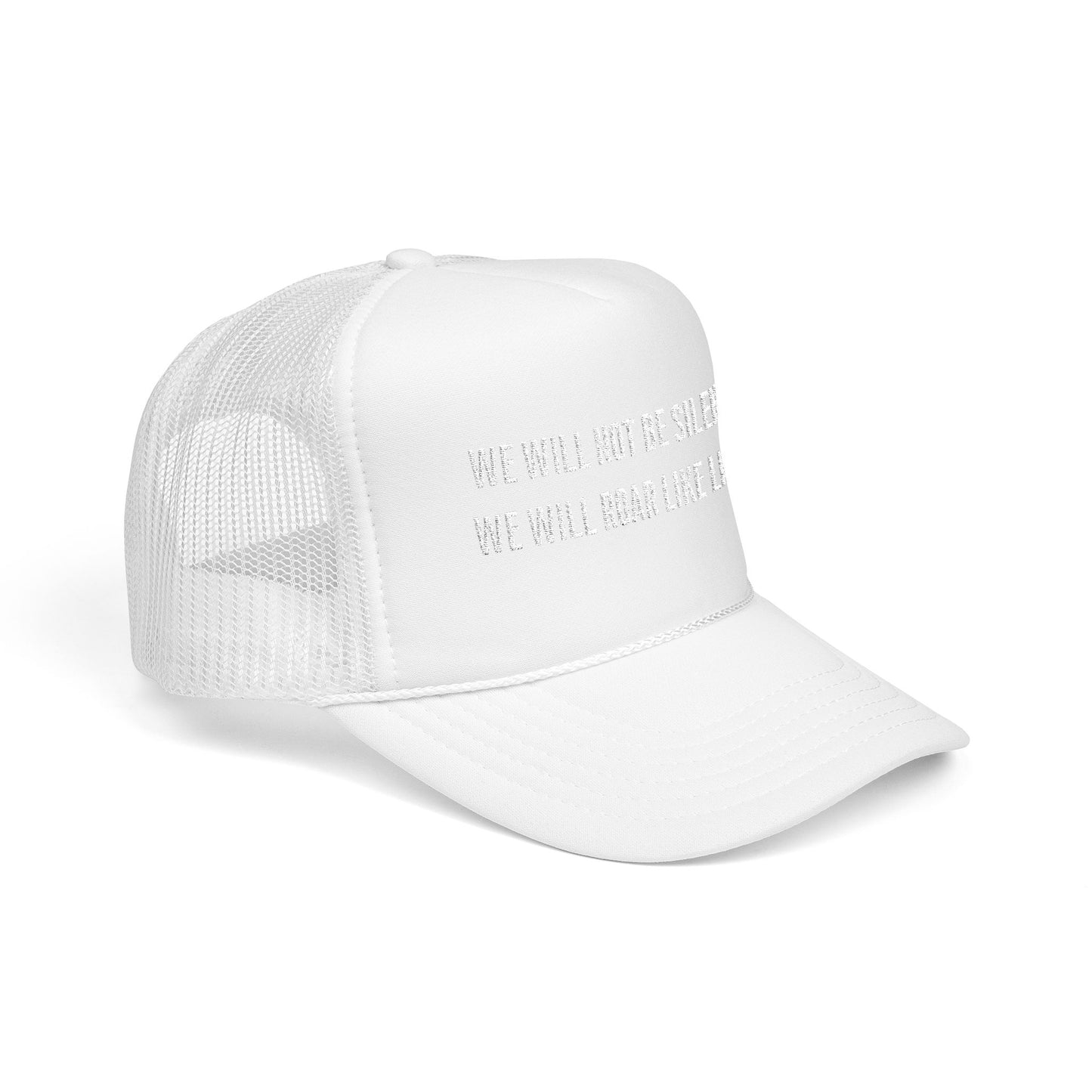 We Will Not Be Silent Trucker Hat