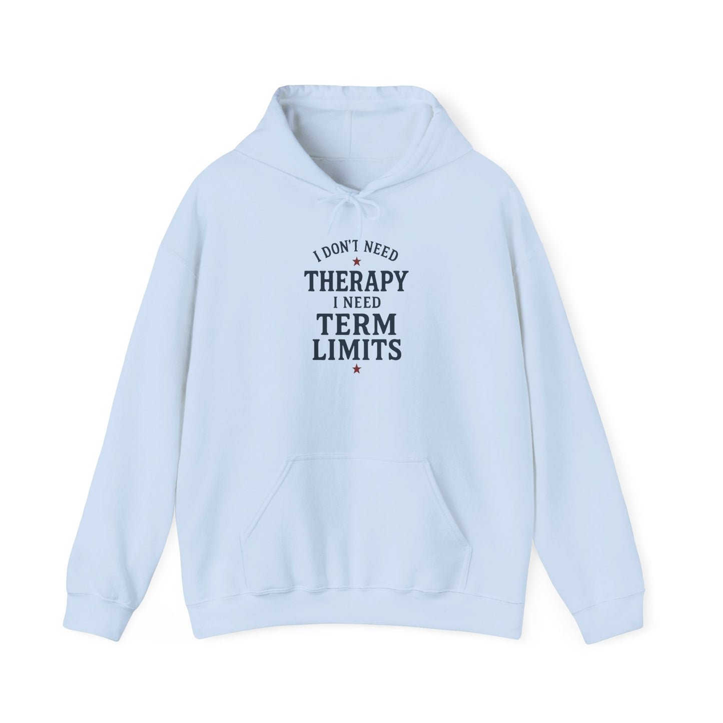 I Don't Need Therapy Hoodie