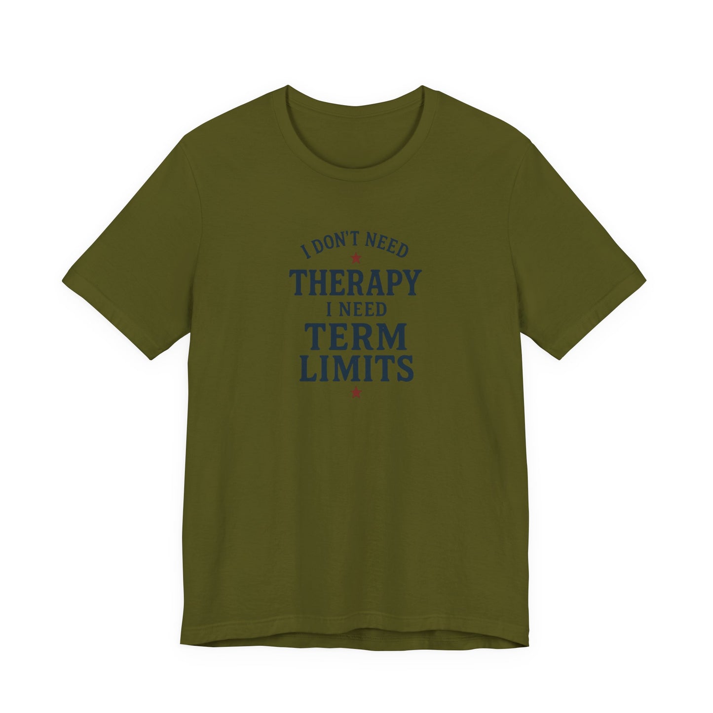 I Don't Need Therapy Tee