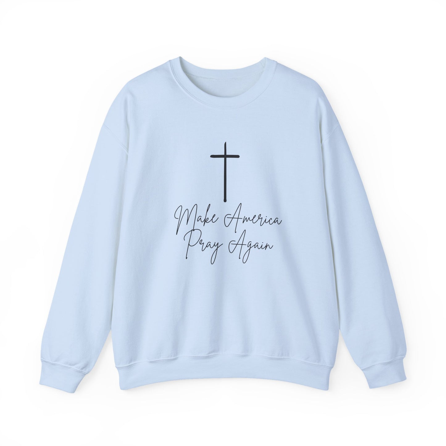 Make America Pray Again Crewneck Sweatshirt