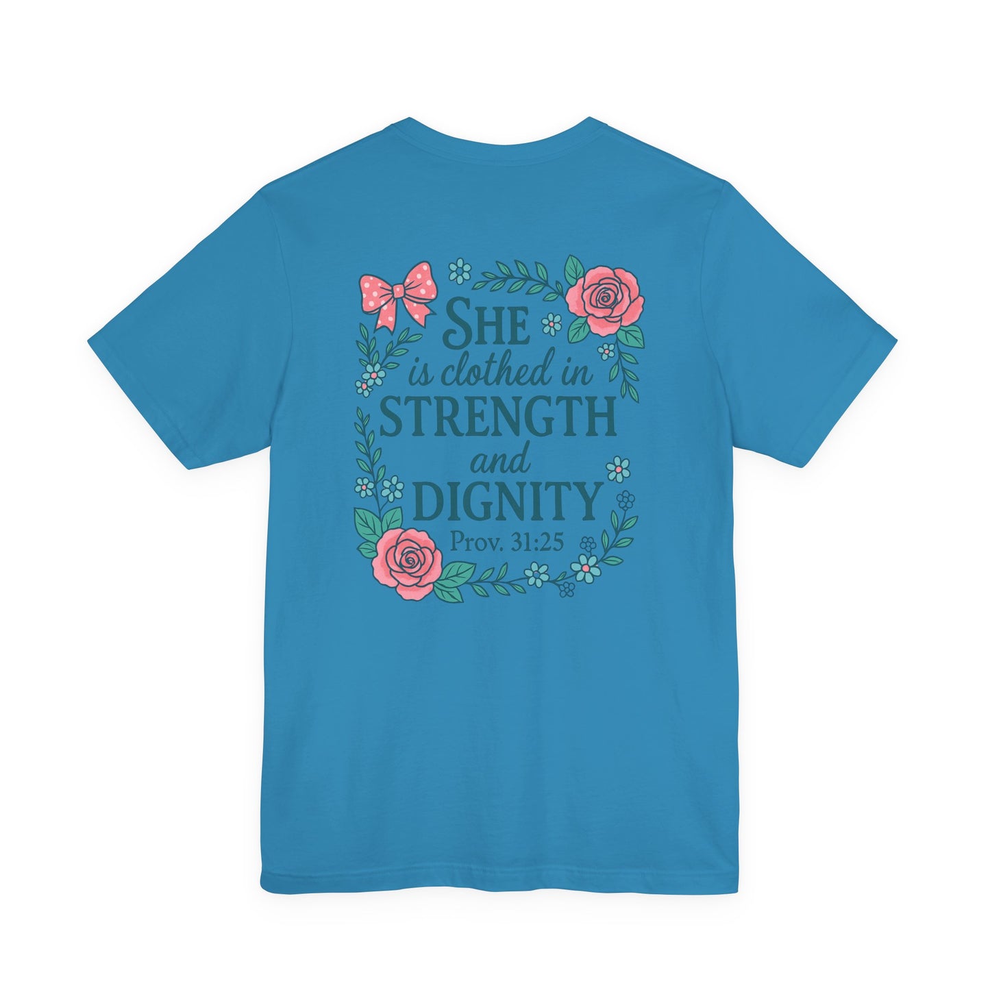 Proverbs 31:25 Tee