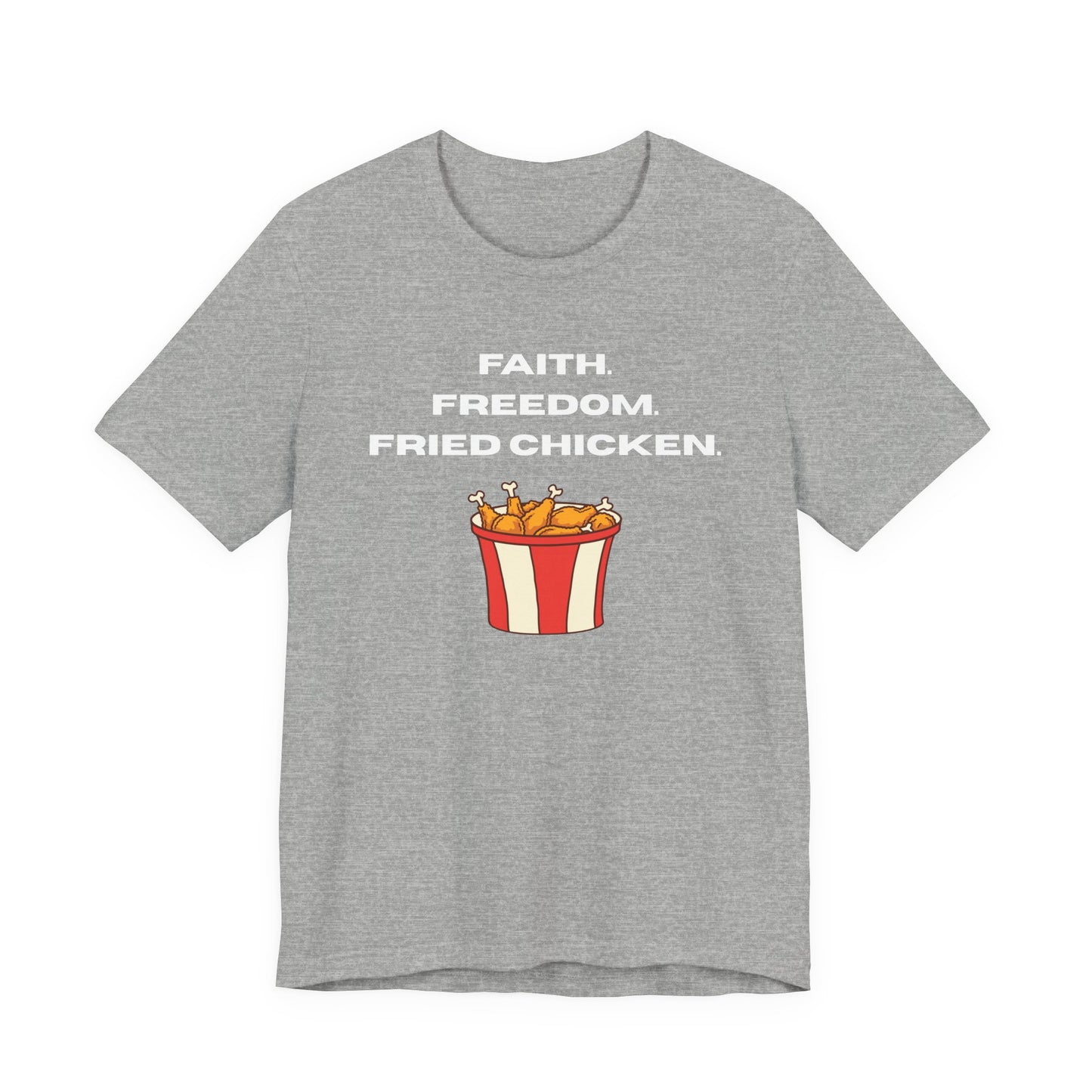 Faith, Freedom and Fried Chicken Tee