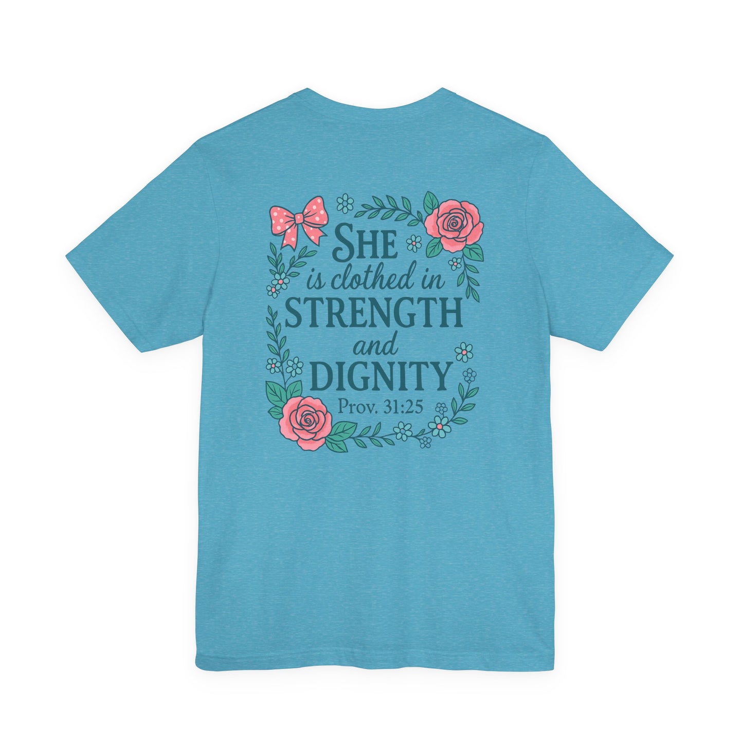 Proverbs 31:25 Tee