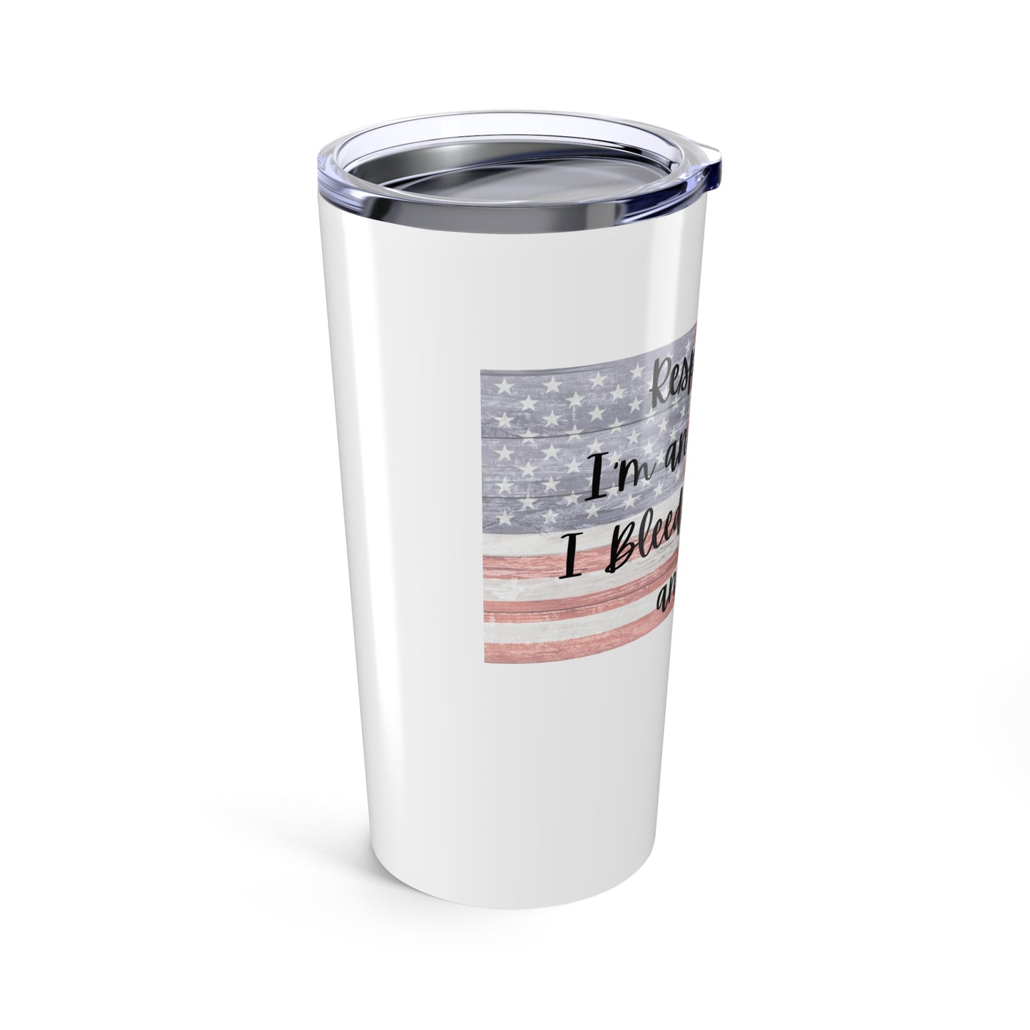 Respectfully Tumbler