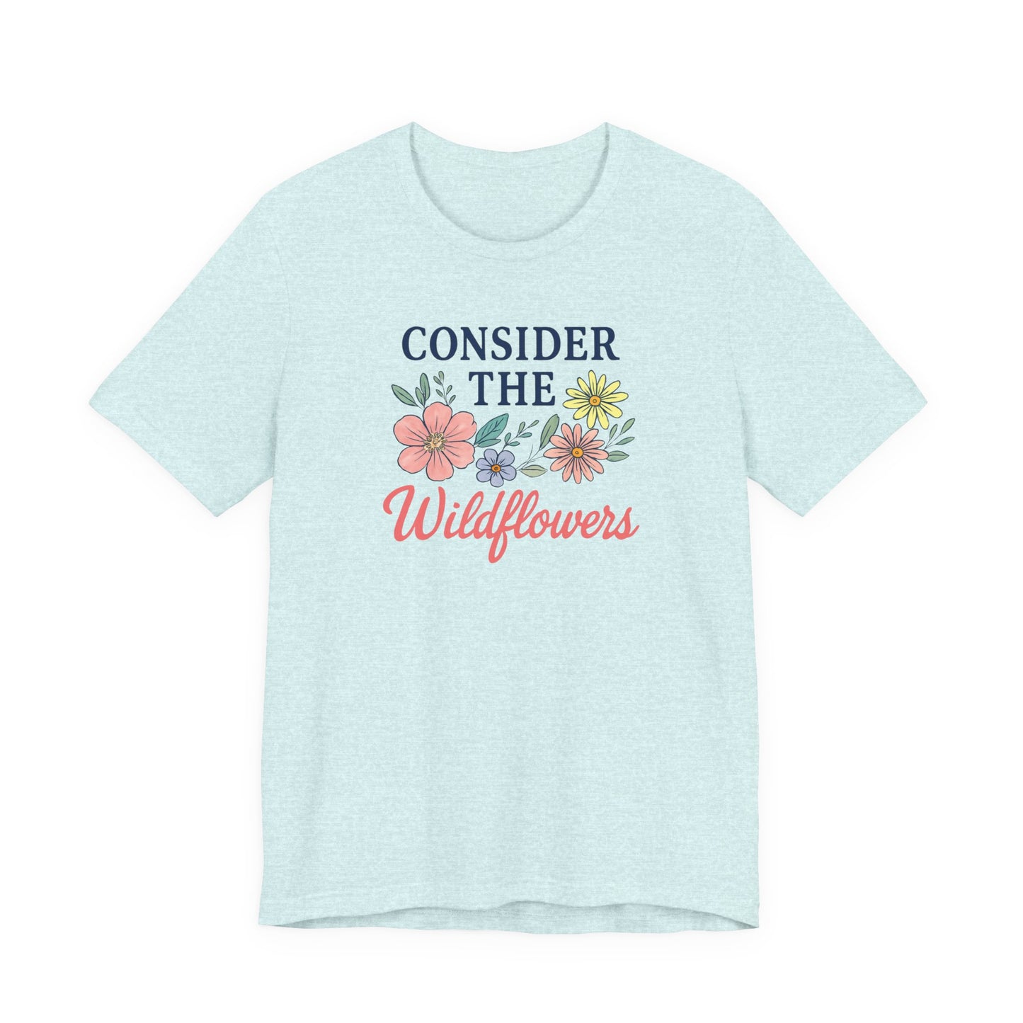Consider the Wildflowers Tee