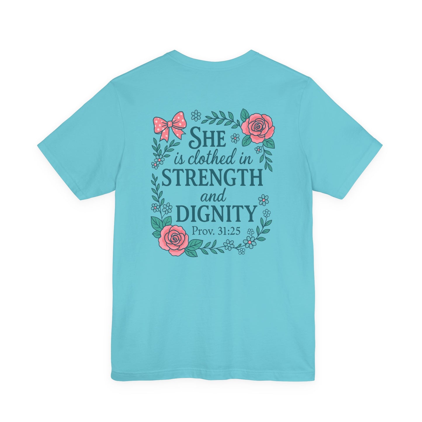 Proverbs 31:25 Tee