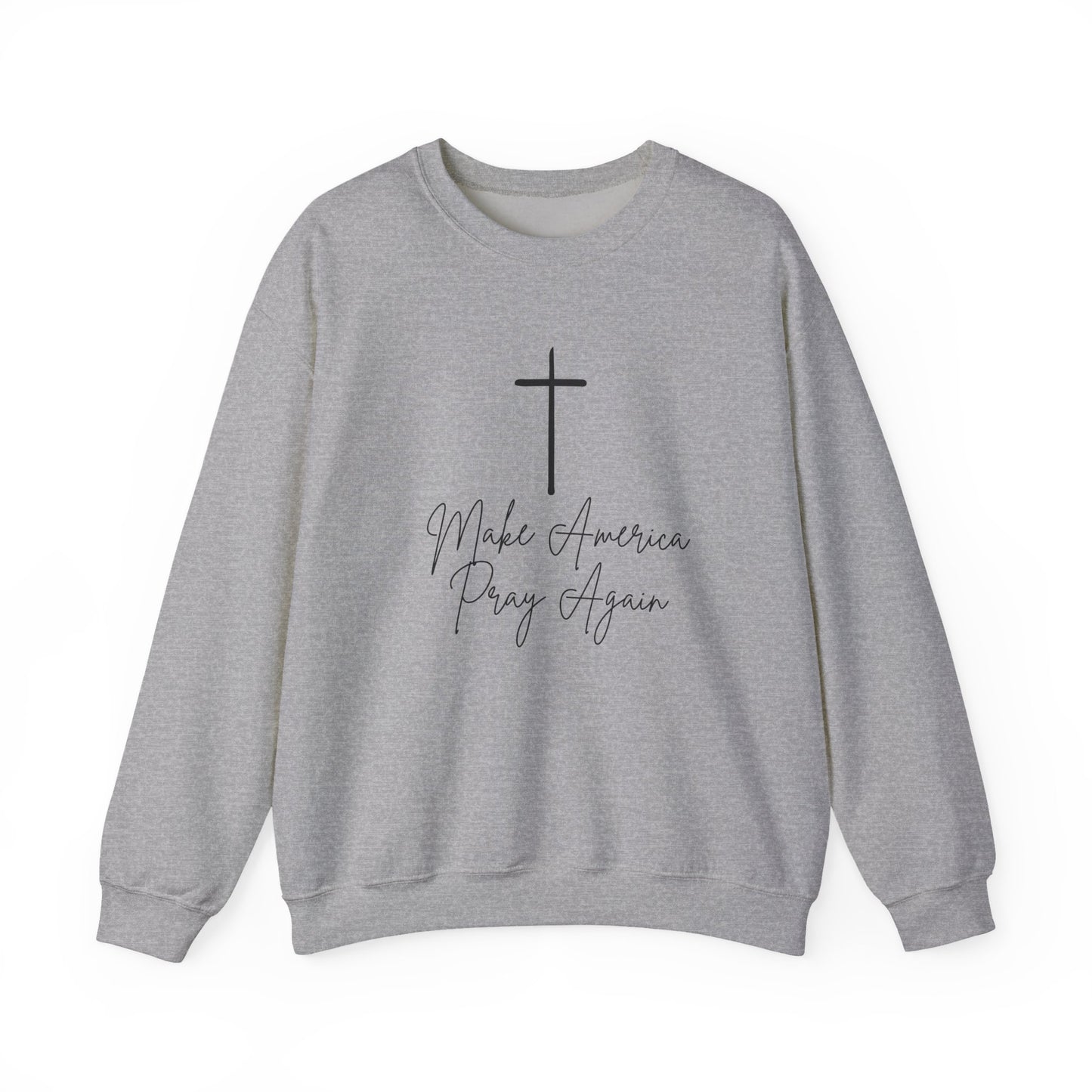 Make America Pray Again Crewneck Sweatshirt