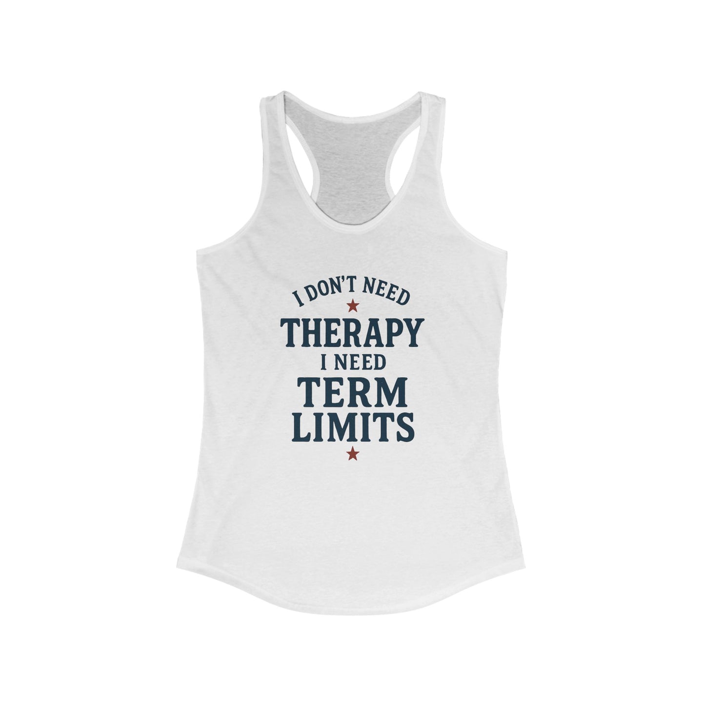 I Don't Need Therapy Women's Tank