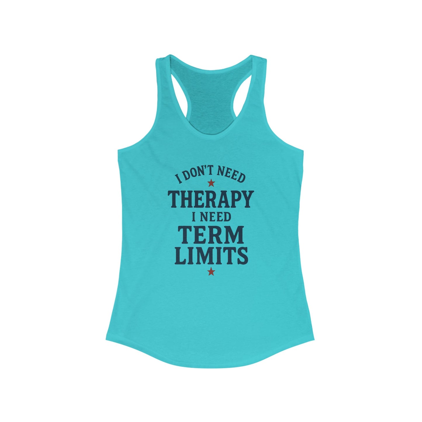 I Don't Need Therapy Women's Tank