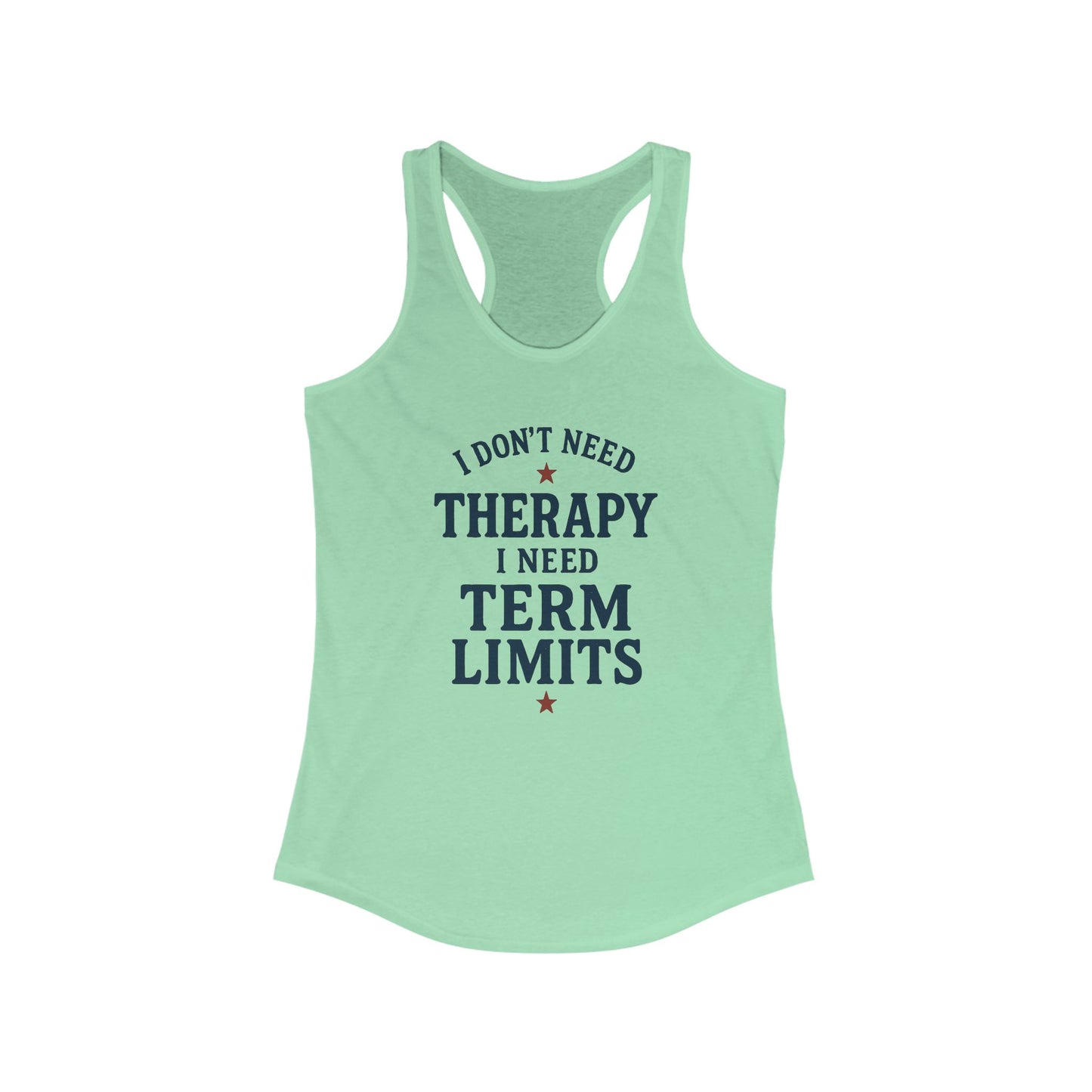I Don't Need Therapy Women's Tank