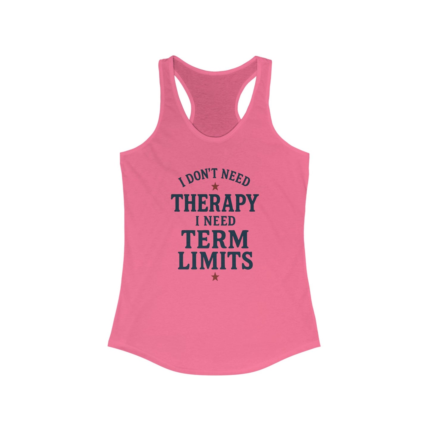 I Don't Need Therapy Women's Tank
