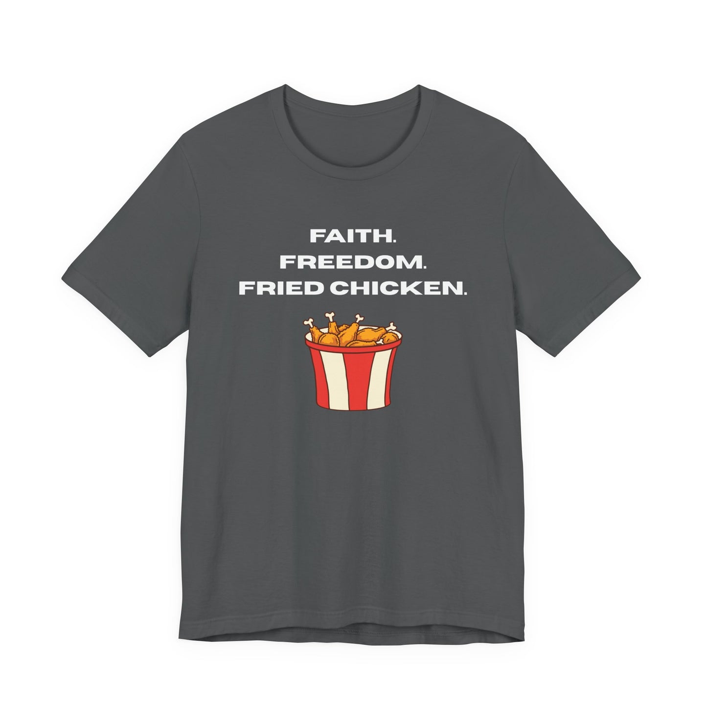 Faith, Freedom and Fried Chicken Tee
