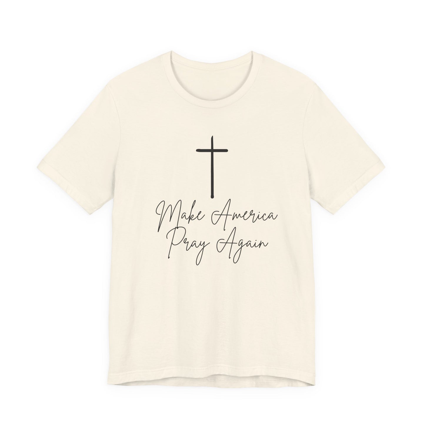 Make America Pray Again Tee