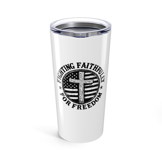 Fighting Faithfully Tumbler