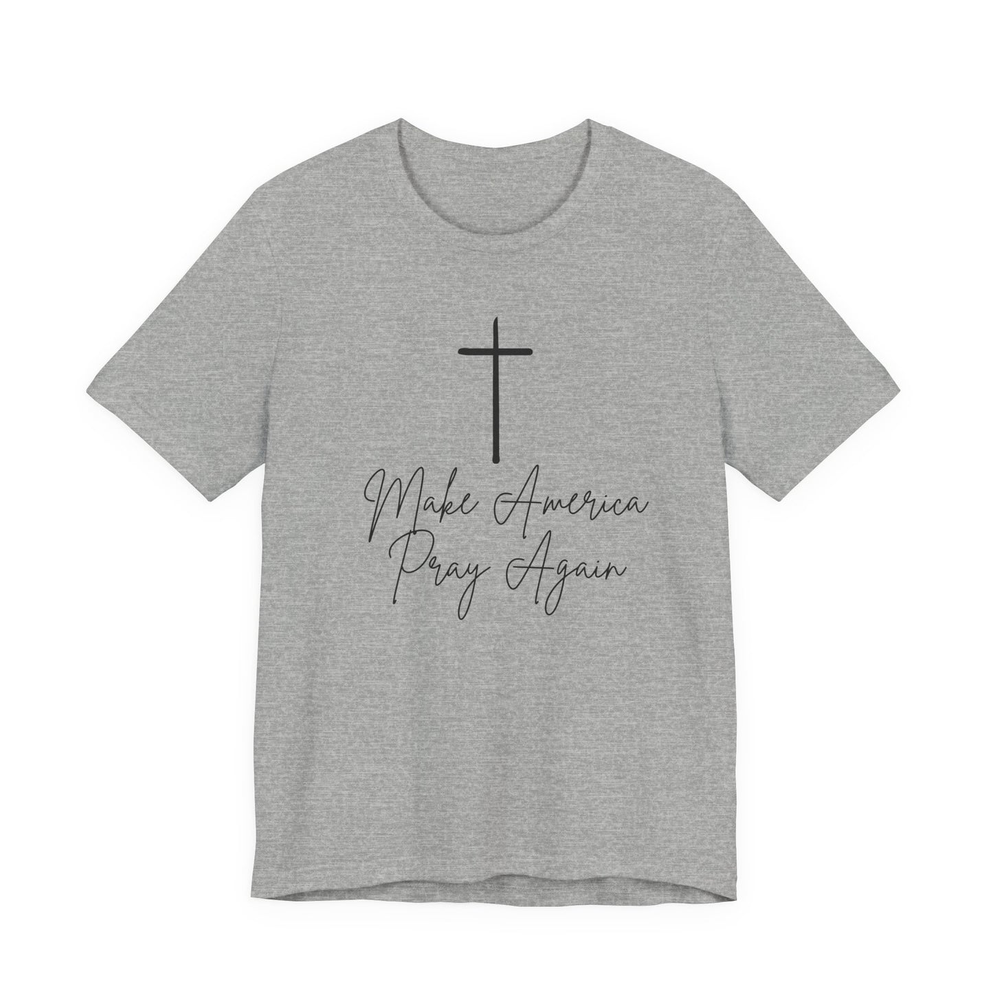 Make America Pray Again Tee