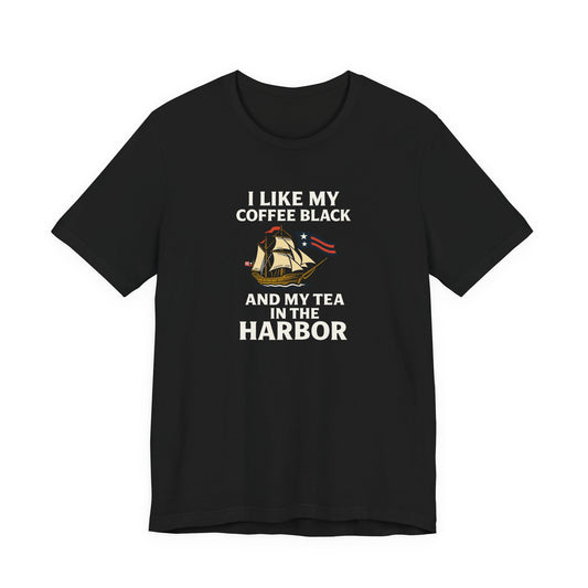 I Like My Coffee Black Tee