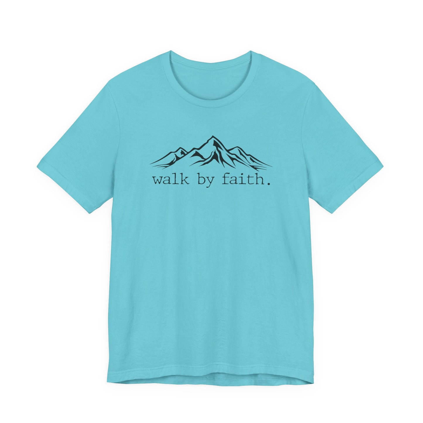 Walk by Faith Tee