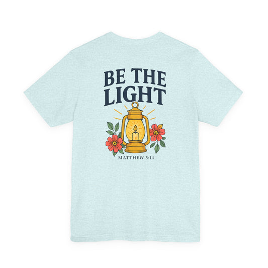 Be The Light Tee