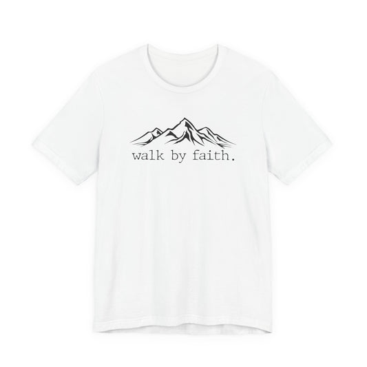 Walk by Faith Tee