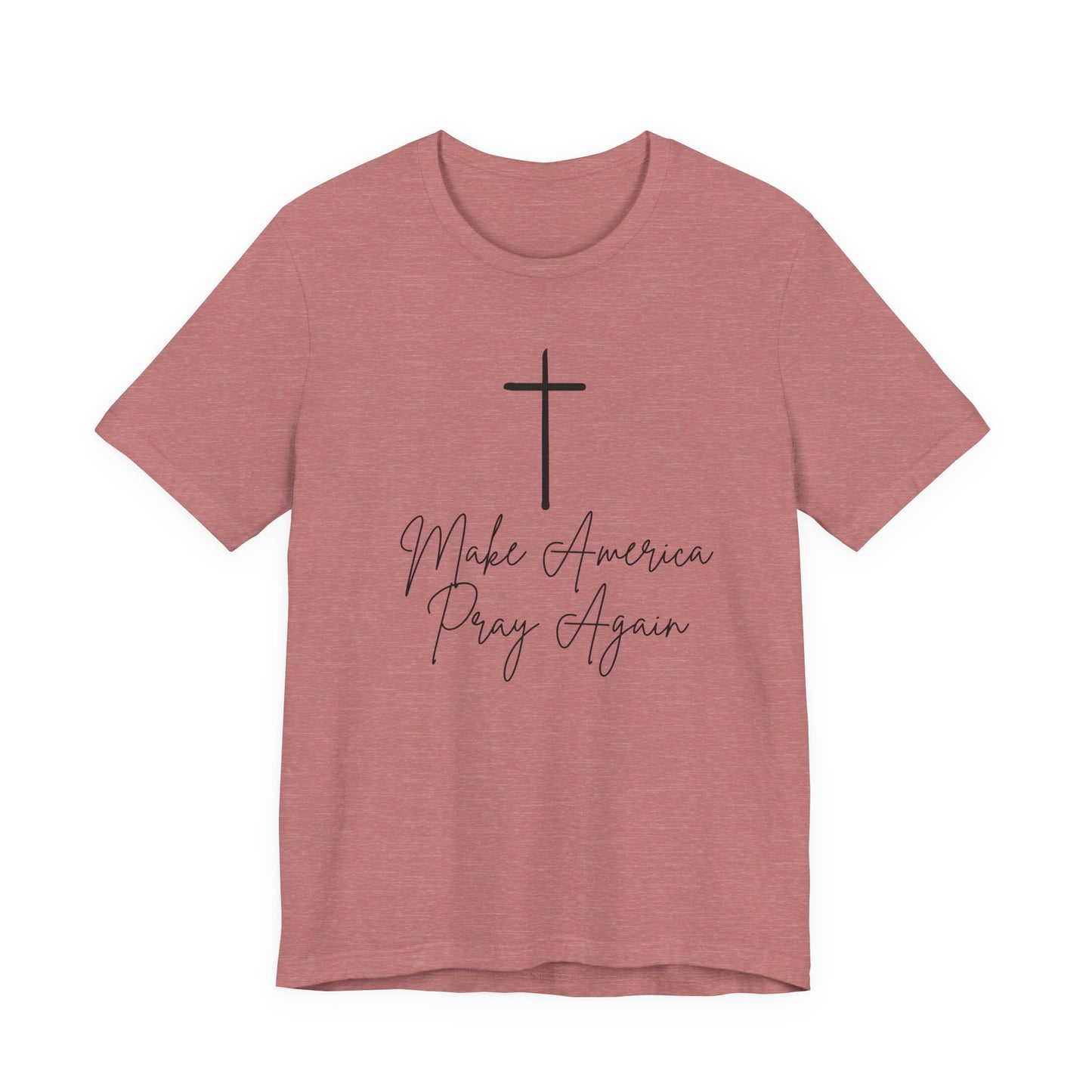 Make America Pray Again Tee