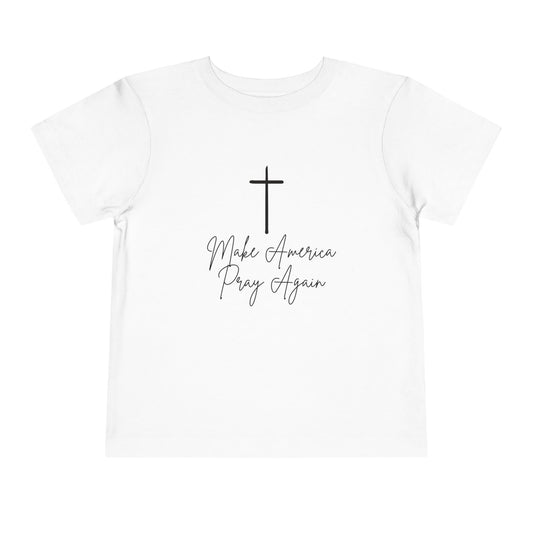 Make America Pray Again Toddler Tee