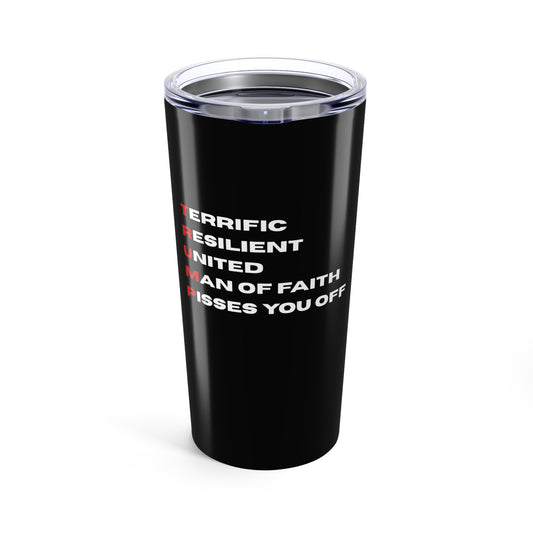 Terrific Trump Tumbler