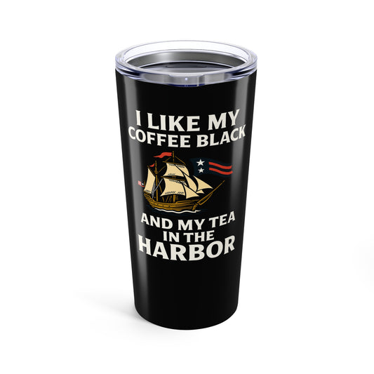 I Like My Coffee Black Tumbler