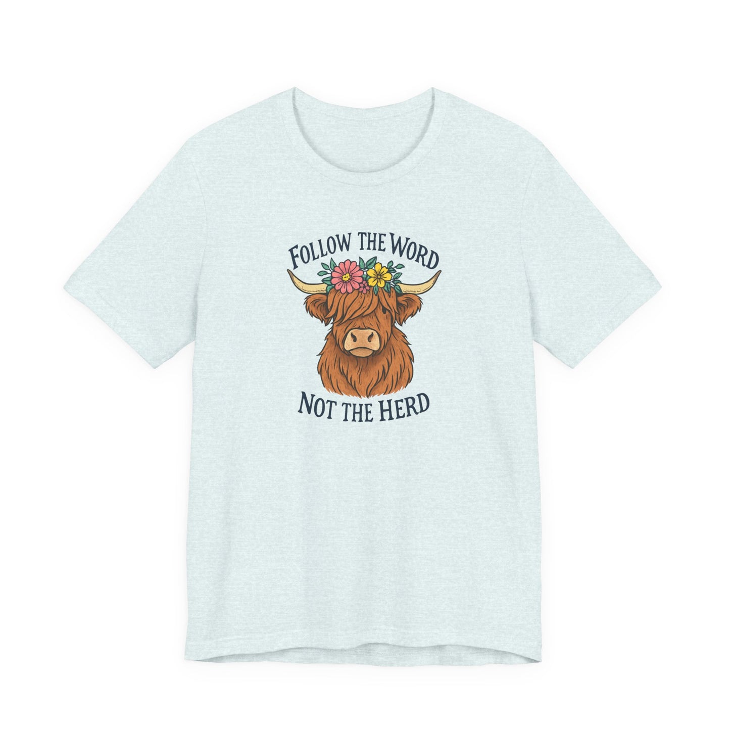 Follow the Word Tee