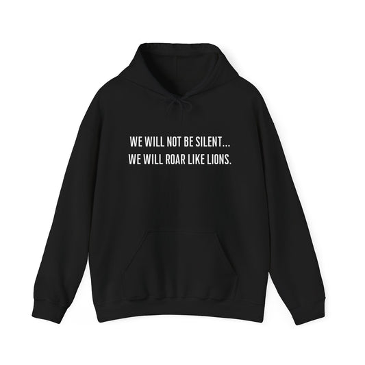 We Will Not Be Silent Hoodie