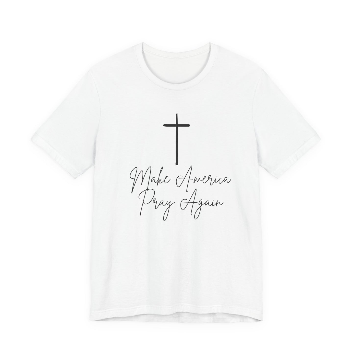 Make America Pray Again Tee