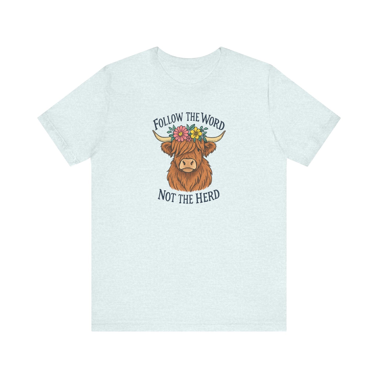 Follow the Word Tee