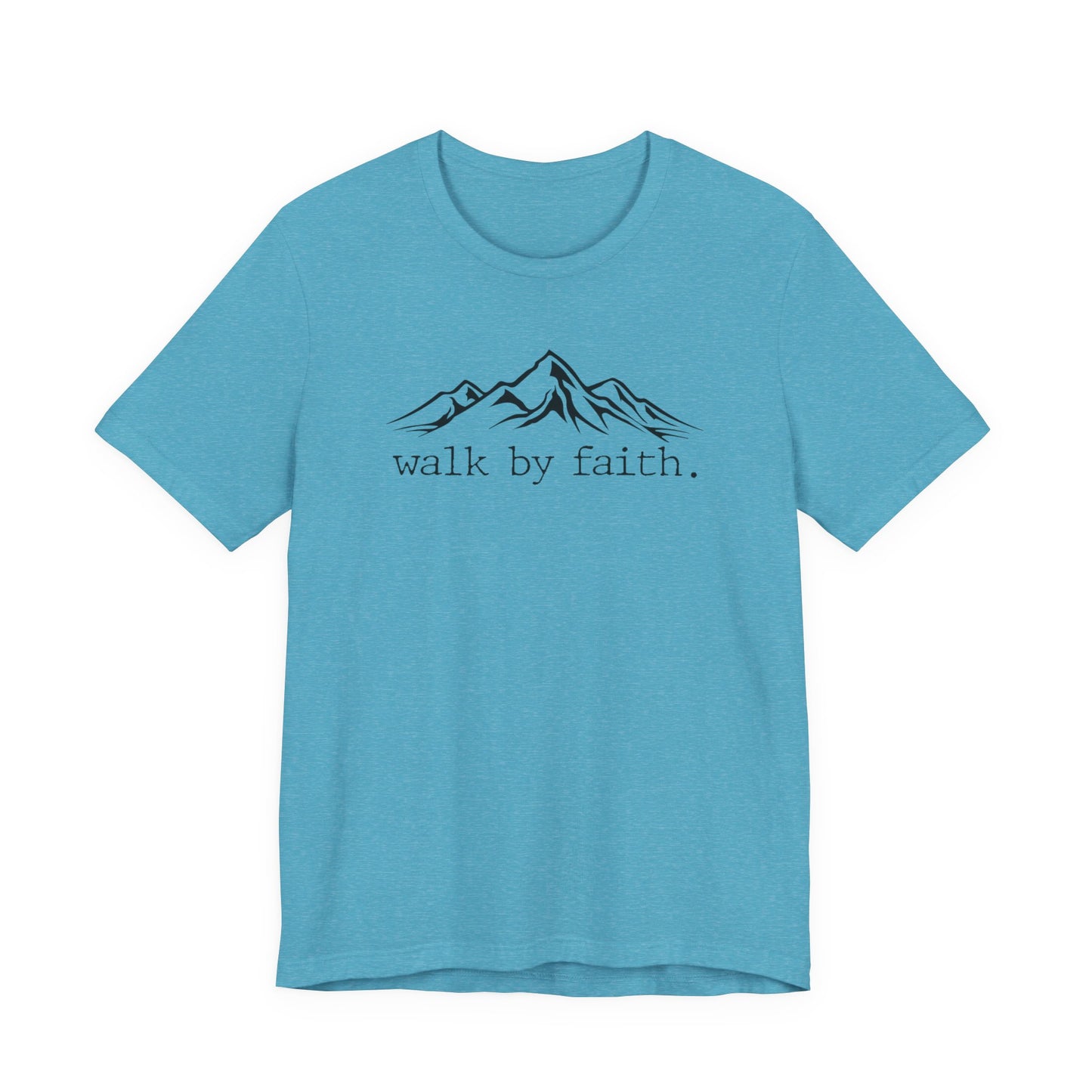 Walk by Faith Tee