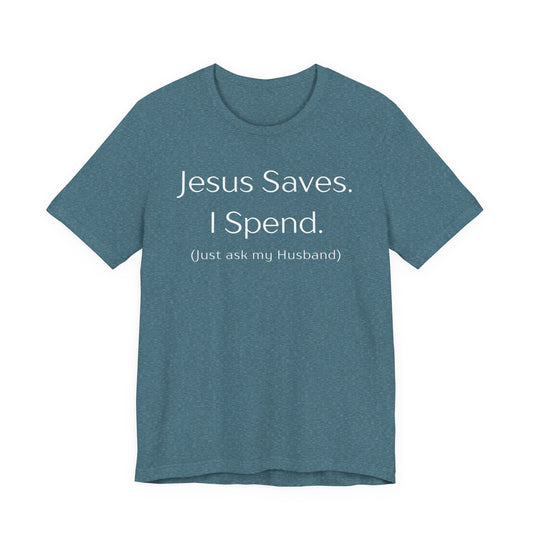 Jesus Saves Tee