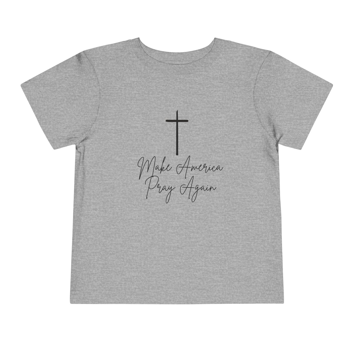 Make America Pray Again Toddler Tee