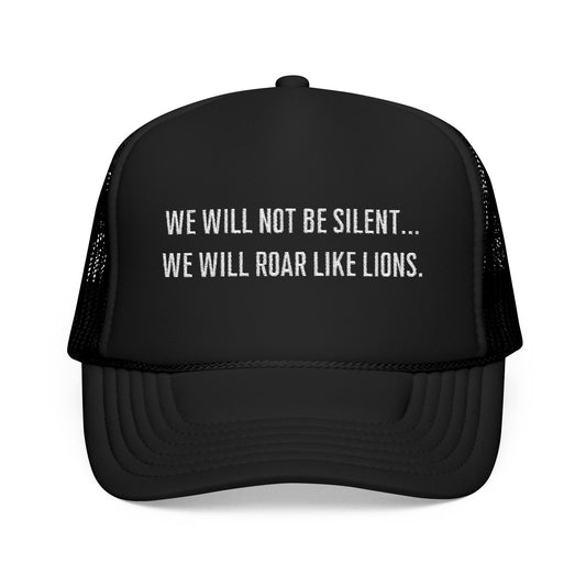 We Will Not Be Silent Trucker Hat