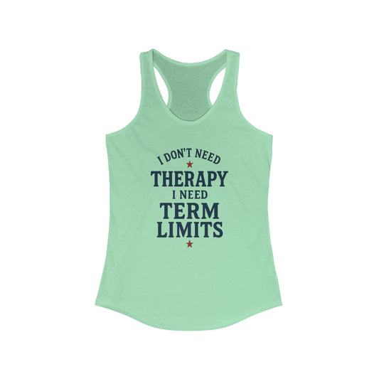 I Don't Need Therapy Women's Tank